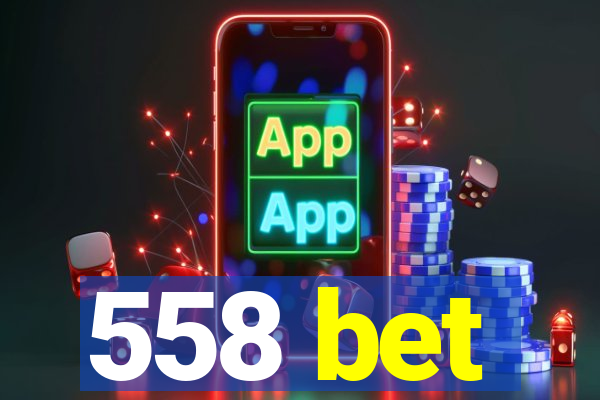 558 bet